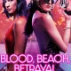 Blood, Beach, Betrayal (2024)