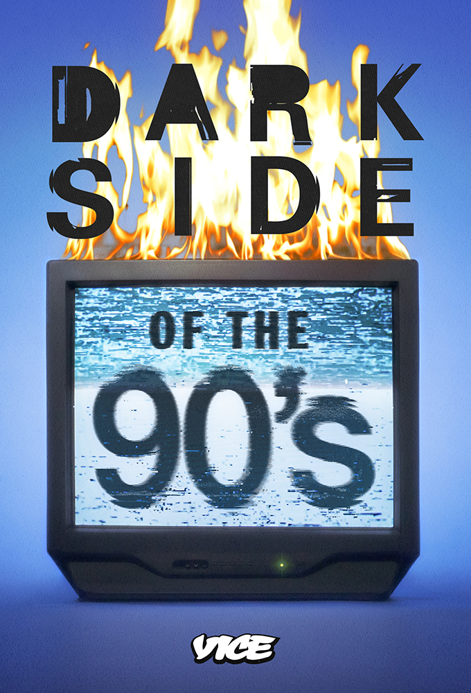 Dark Side of the ’90s Season 3 (Episode 1-9 Added)