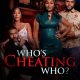 Who’s Cheating Who? (2024)