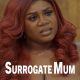 Surrogate Mum (2024) – Nollywood Movie