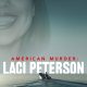 American Murder: Laci Peterson Season 1 (Complete)