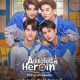 Addicted Heroin Season 1 (Episode 1-7 Added) (Thai Drama)