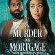 Murder for Mortgage: Secrets on Maple Street (2024)