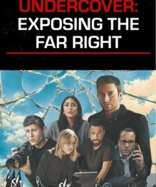 Undercover: Exposing the Far Right (2024)