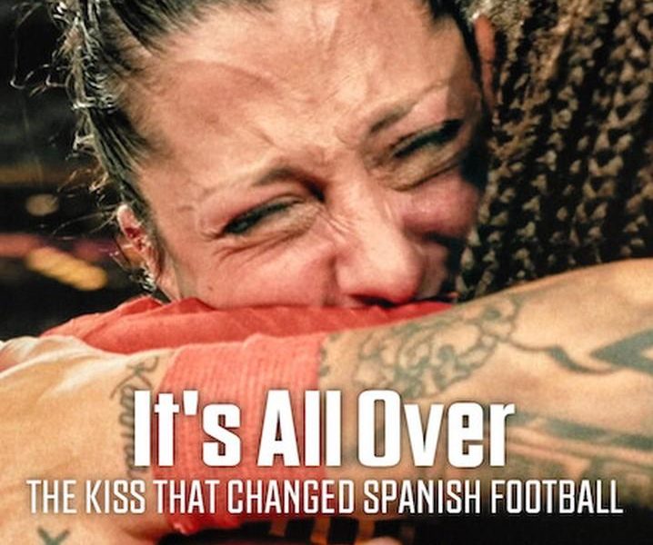 It’s All Over: The Kiss That Changed Spanish Football (2024) – Spani