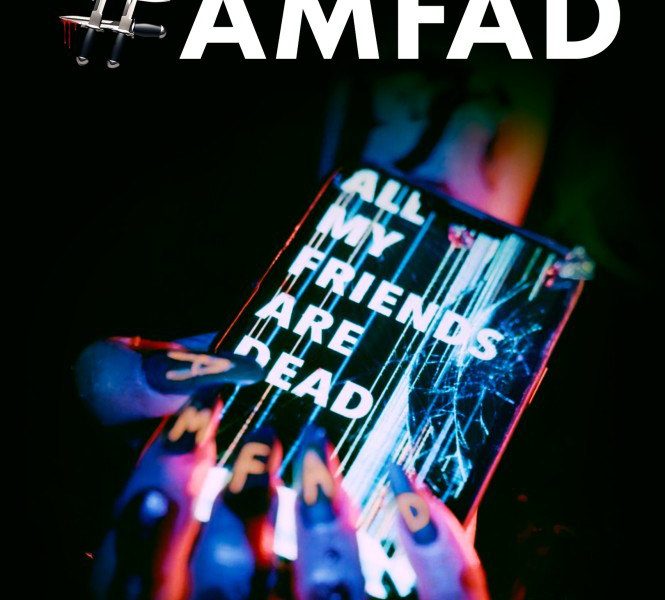 #AMFAD: All My Friends Are Dead (2024)