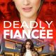 Deadly Fiancée (2024)