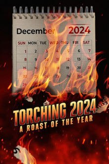 Torching 2024: A Roast of the Year (2024)