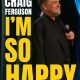 Craig Ferguson: I’m So Happy (2024)