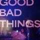 Good Bad Things (2024)