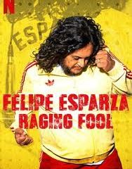 Felipe Esparza: Raging Fool (2025)