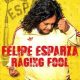 Felipe Esparza: Raging Fool (2025)