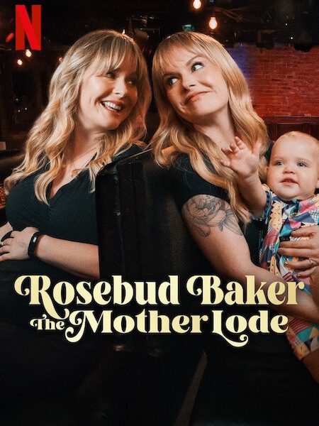 Rosebud Baker: The Mother Lode (2025)