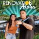 Renovation Aloha Season 2 (Episode 1 Added)