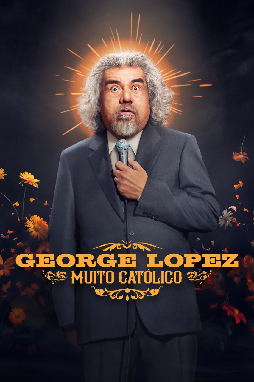 George Lopez: Muy Católico (2025)