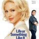 Life or Something Like It (2002)